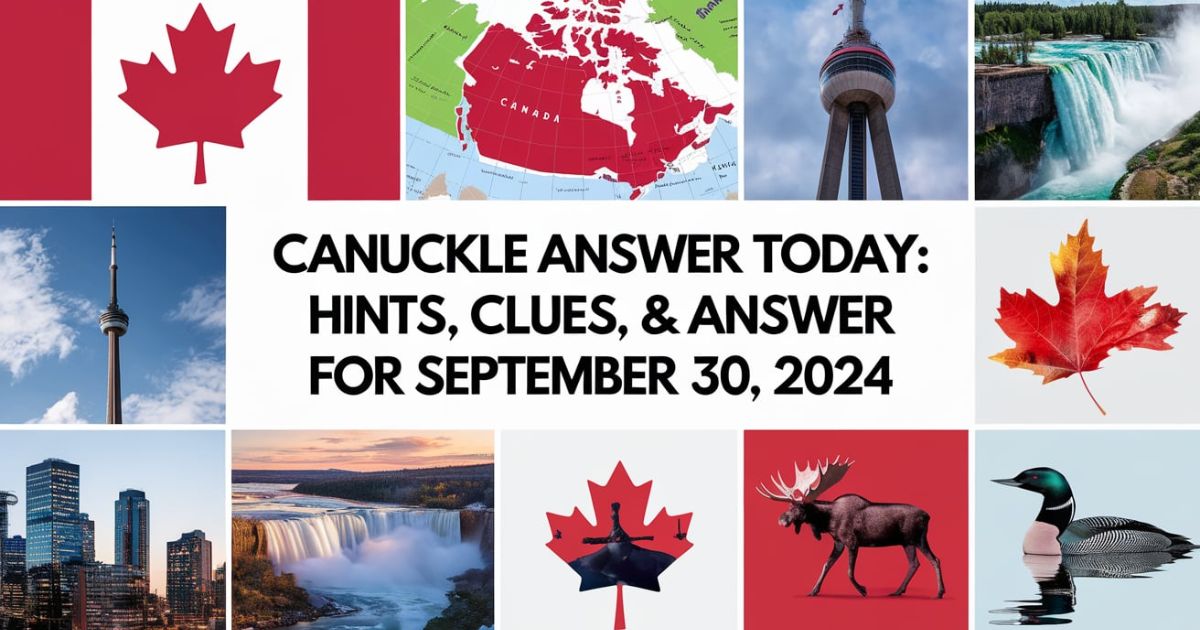 Canuckle Answer Today | Hints, Clues, & Answer for September 30, 2024