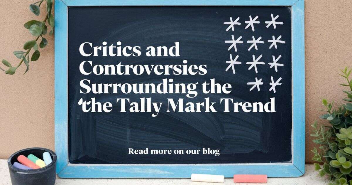 Critics and Controversies Surrounding the Tally Mark Trend