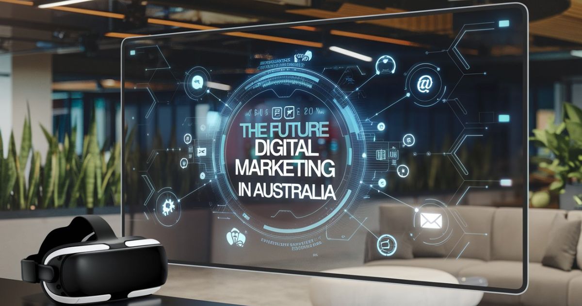 The Future of Digital Marketing in Australia