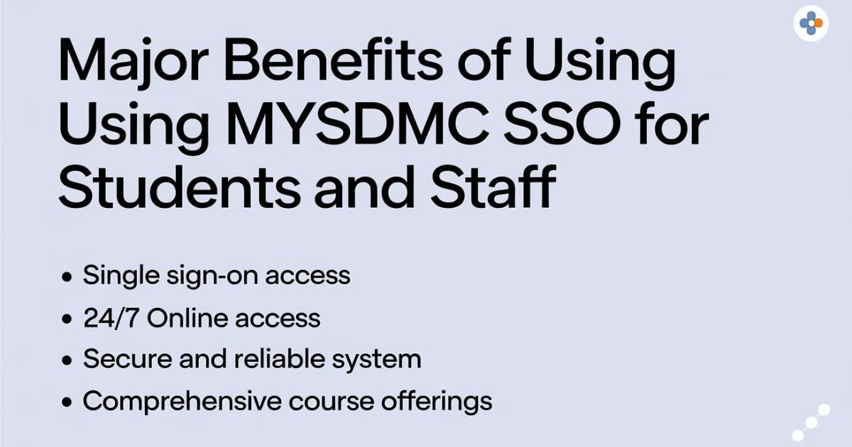 Major Benefits of Using MySDMC SSO for Students and Staff