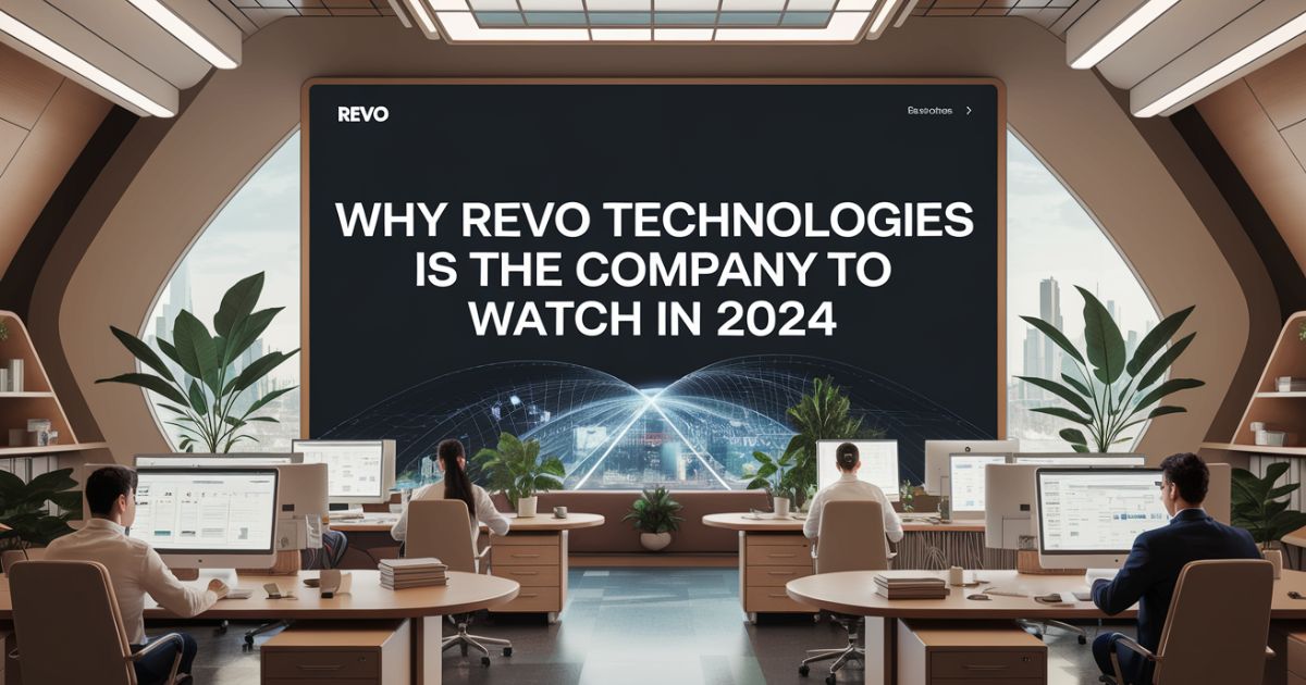 Why Revo Technologies is the Company to Watch in 2024